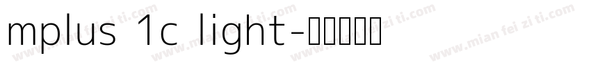 mplus 1c light字体转换